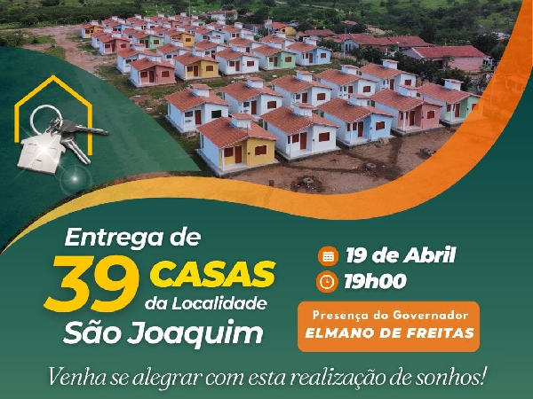 GRANDE INAUGURAÇÃO - ENTREGA DAS 39 CASAS NA LOCALIDADE DE SÃO JOAQUIM JÁ TEM DATA MARCADA